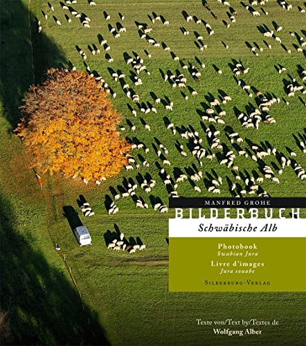 Bilderbuch Schwäbische Alb: Photobook Swabian Jura, Livre d'images Jura souabe von Silberburg